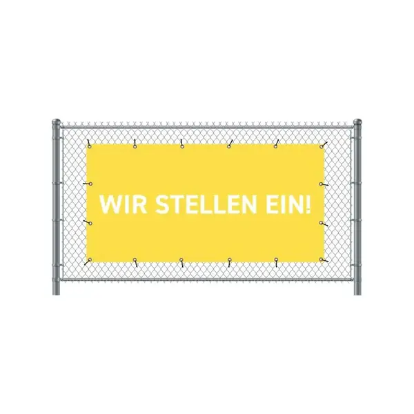 Zaun-Banner 200 x 100 cm Wir Stellen Ein Deutsch Gelb